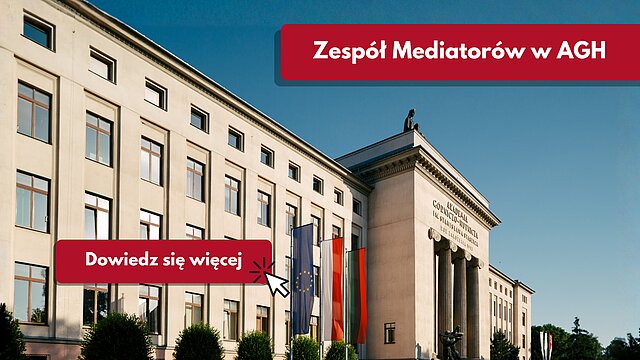 Zdjęcie głównego budynku Akademii Górniczo-Hutniczej (AGH) w Krakowie w świetle dziennym. Na grafikę nałożono dwa czerwone paski z białymi napisami: „Zespół Mediatorów w AGH” oraz przycisk „Dowiedz się więcej” z ikoną kursora myszy.